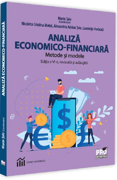Analiza economico-financiara. Metode si modele – Luminita Horhota, Alexandru Adrian Tole